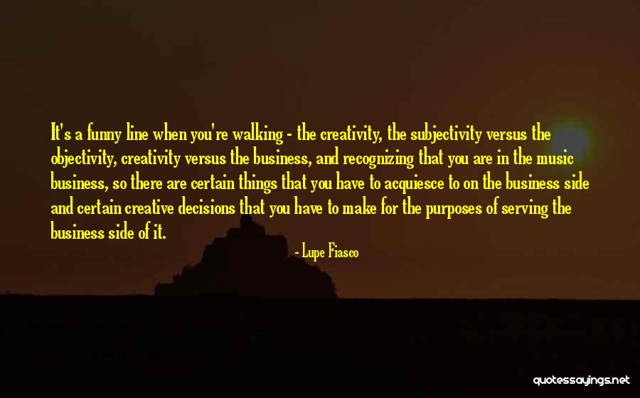 Subjectivity And Objectivity Quotes By Lupe Fiasco