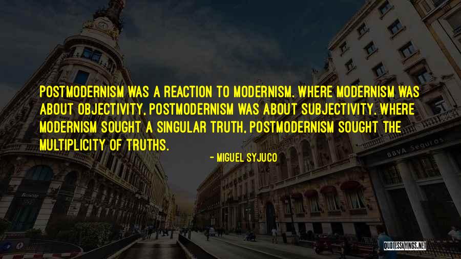 Subjectivity And Objectivity Quotes By Miguel Syjuco