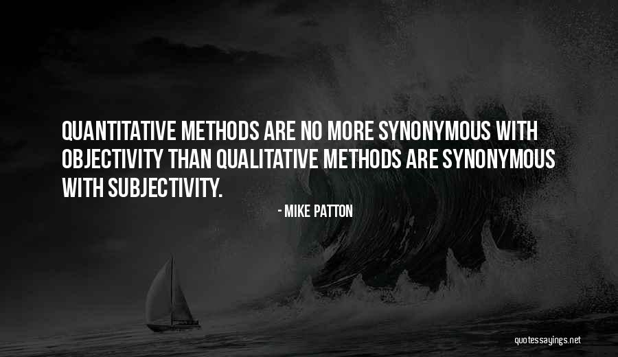 Subjectivity And Objectivity Quotes By Mike Patton