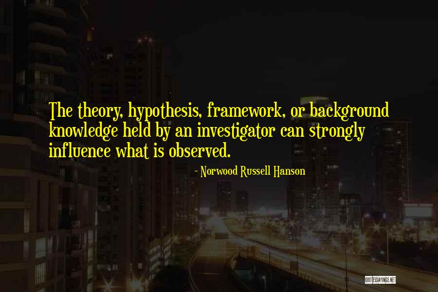 Subjectivity And Objectivity Quotes By Norwood Russell Hanson