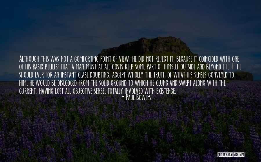 Subjectivity And Objectivity Quotes By Paul Bowles Subjectivity And Objectivity Quotes By Paul Bowles
