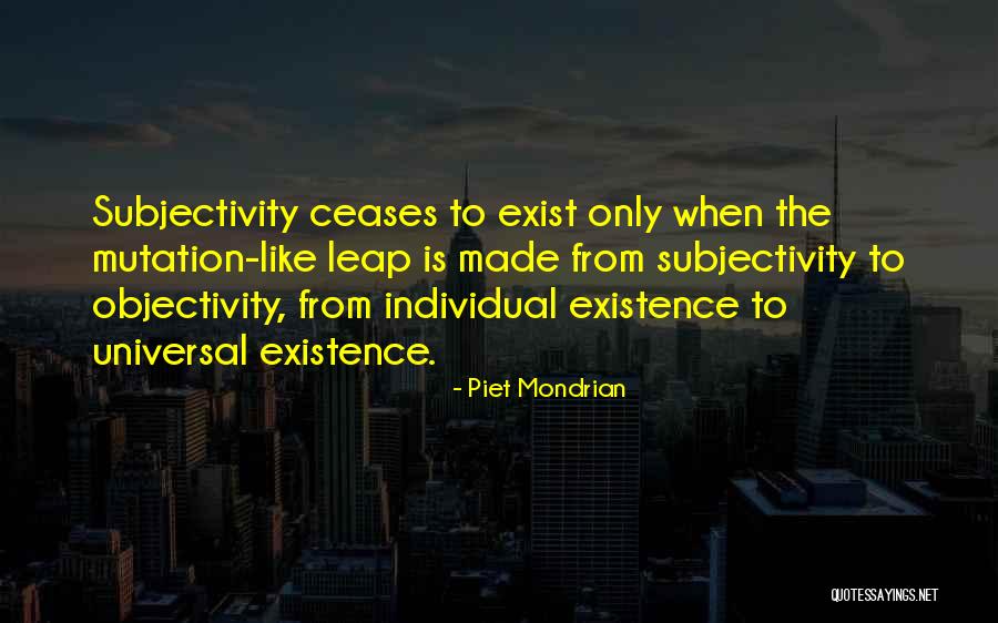 Subjectivity And Objectivity Quotes By Piet Mondrian