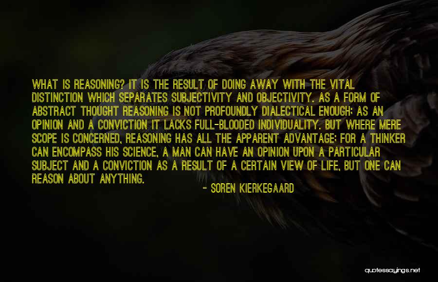 Subjectivity And Objectivity Quotes By Soren Kierkegaard