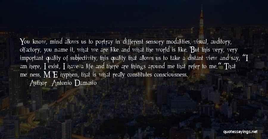 Subjectivity Of Life Quotes By Antonio Damasio