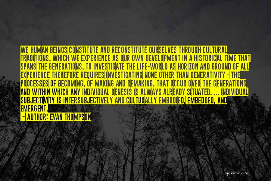 Subjectivity Of Life Quotes By Evan Thompson