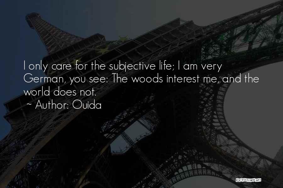 Subjectivity Of Life Quotes By Ouida