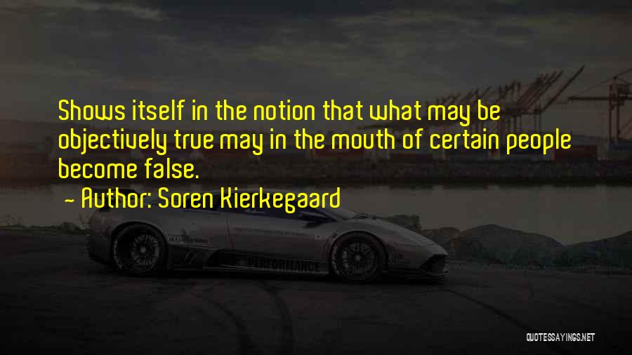 Subjectivity Of Truth Quotes By Soren Kierkegaard