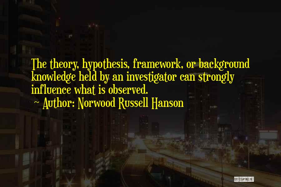 Subjectivity Vs Objectivity Quotes By Norwood Russell Hanson