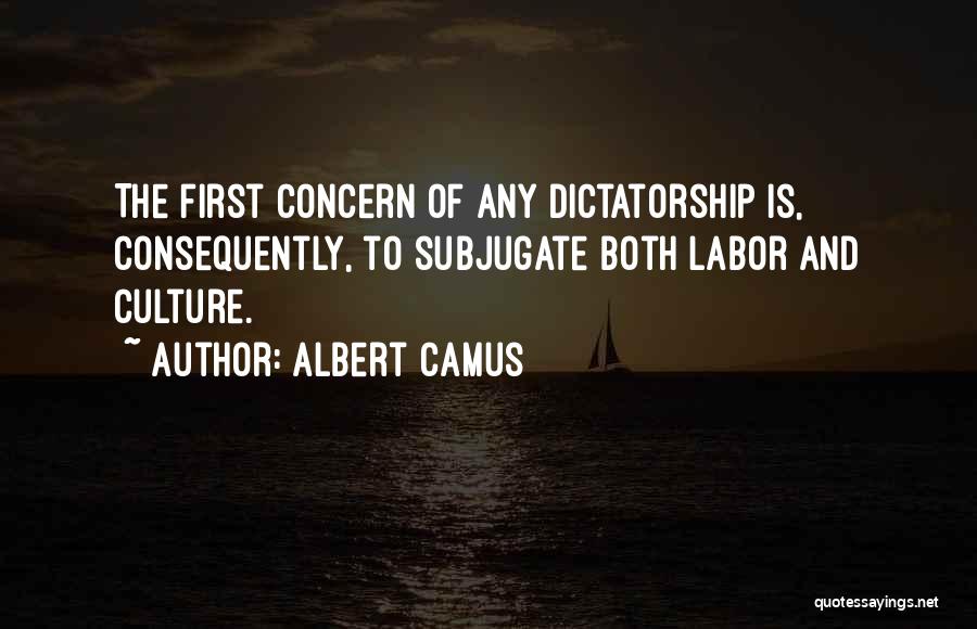 Subjugate Quotes By Albert Camus