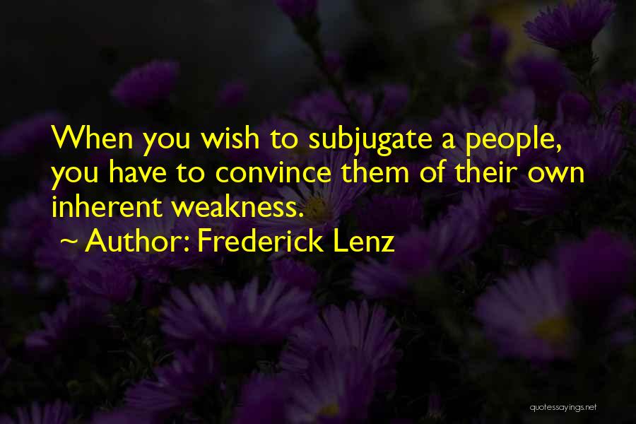 Subjugate Quotes By Frederick Lenz