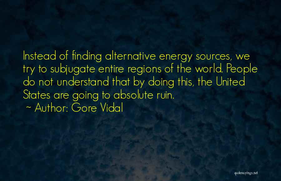 Subjugate Quotes By Gore Vidal