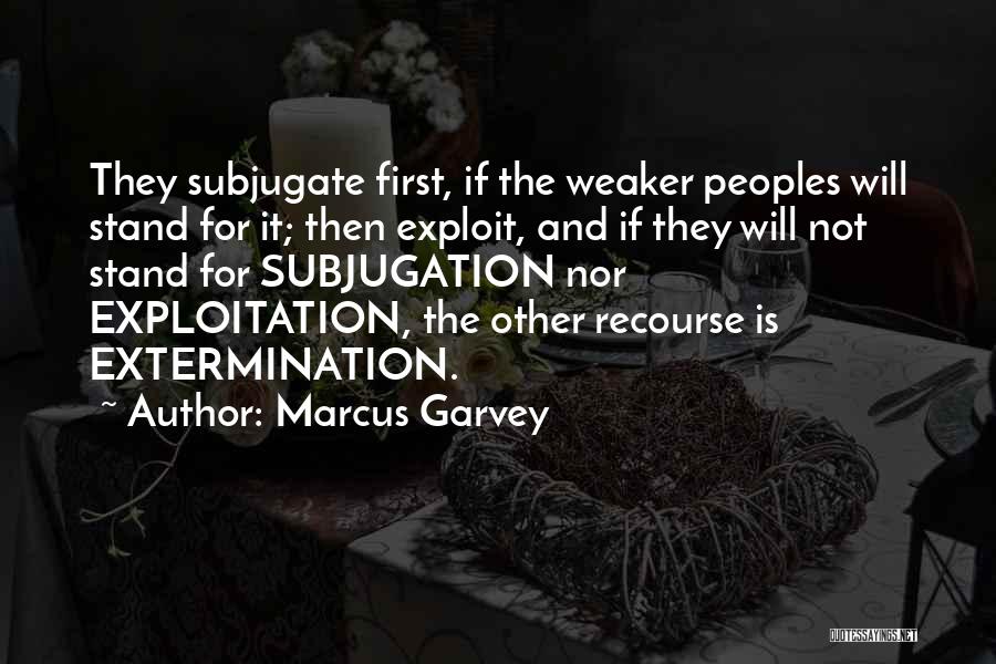 Subjugate Quotes By Marcus Garvey