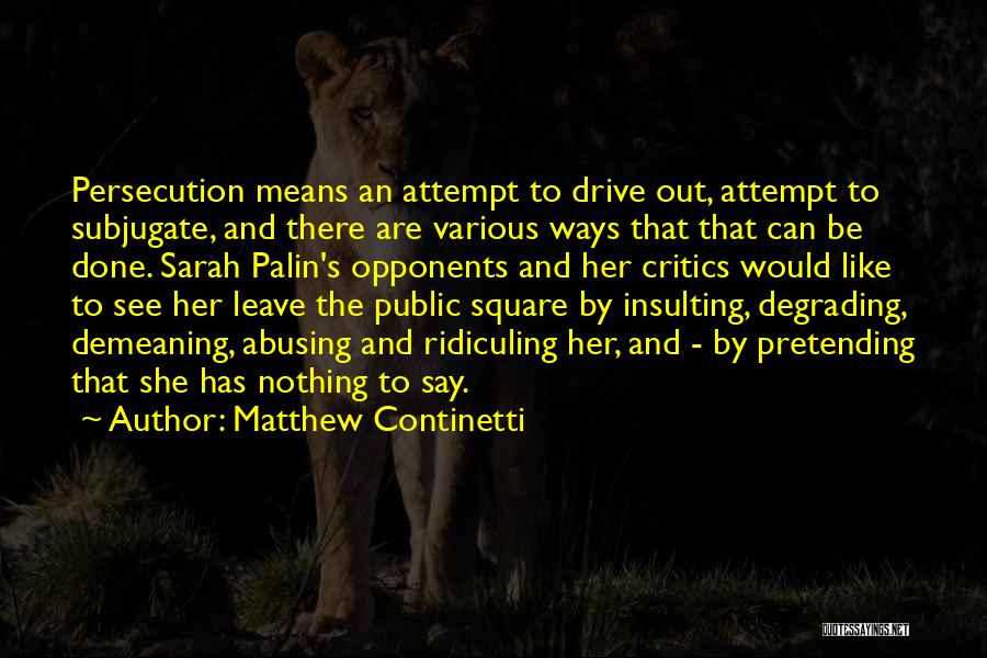 Subjugate Quotes By Matthew Continetti