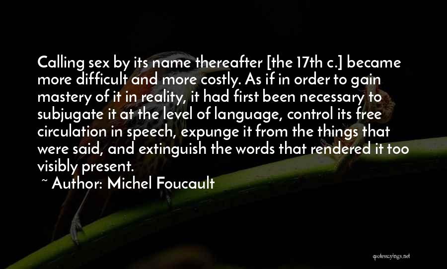 Subjugate Quotes By Michel Foucault