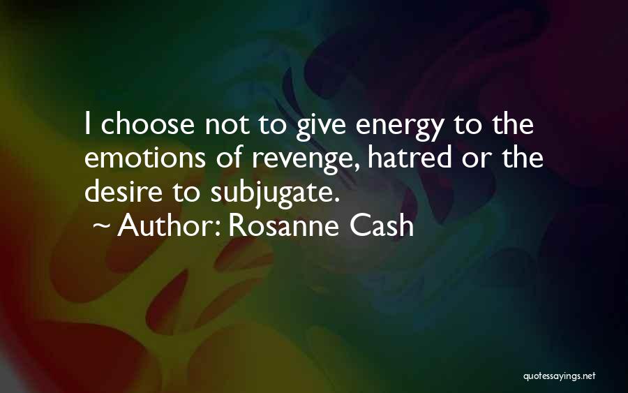 Subjugate Quotes By Rosanne Cash