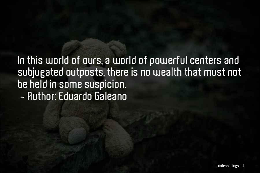 Subjugated Quotes By Eduardo Galeano