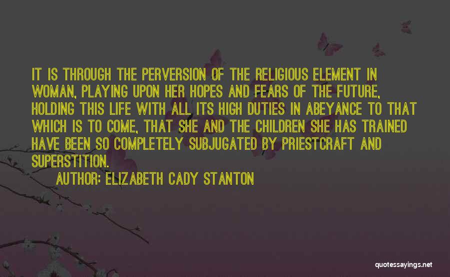 Subjugated Quotes By Elizabeth Cady Stanton