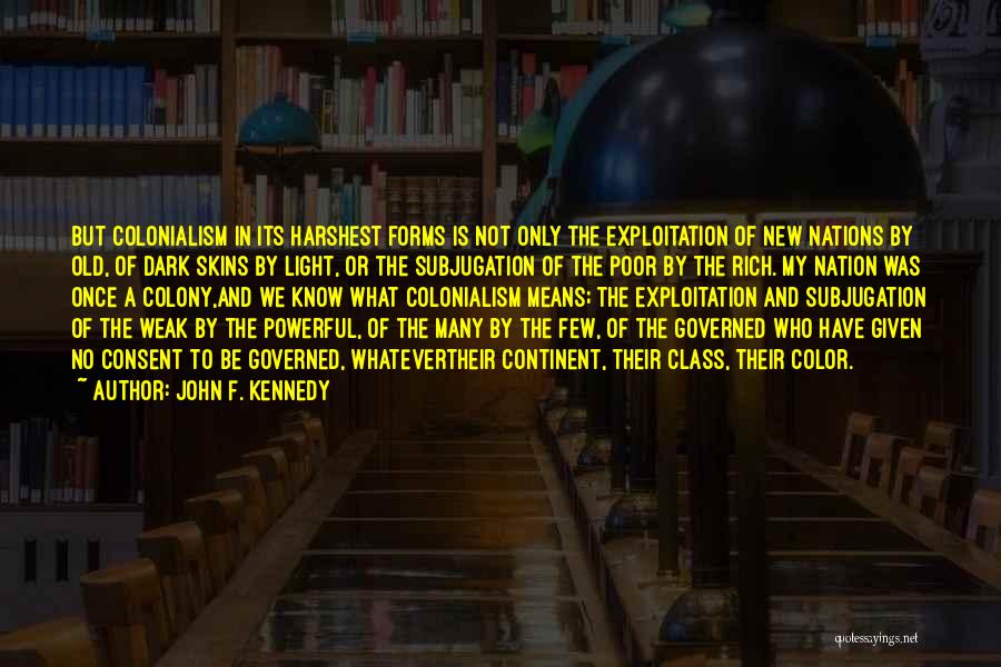 Subjugation Quotes By John F. Kennedy