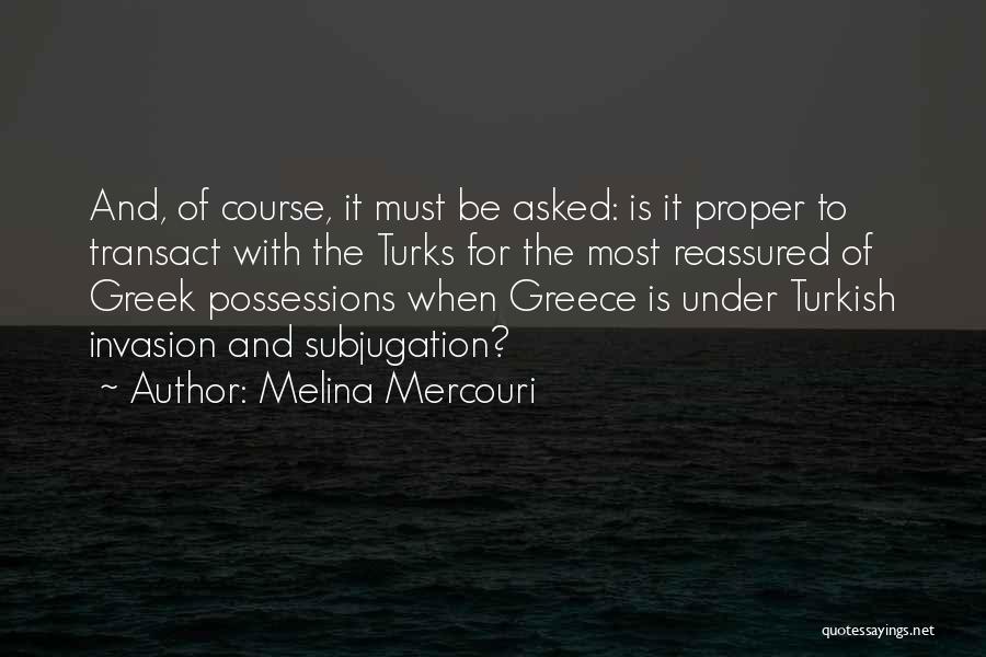 Subjugation Quotes By Melina Mercouri