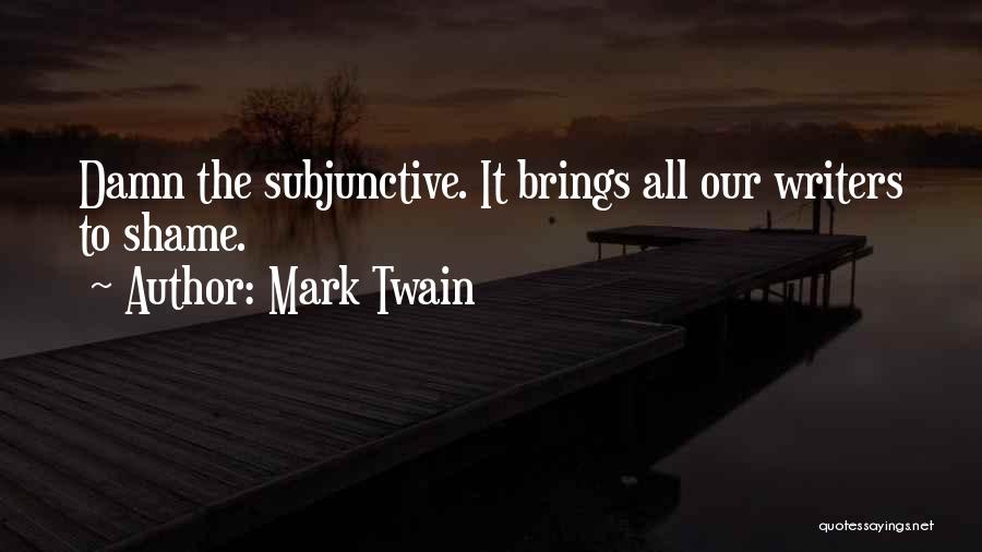 Subjunctive Quotes By Mark Twain