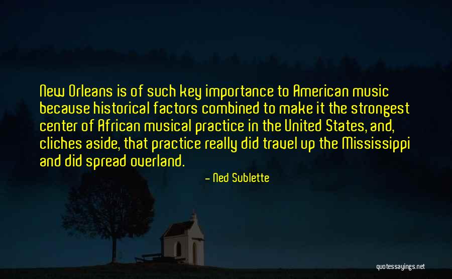 Sublette Quotes By Ned Sublette Sublette Quotes By Ned Sublette