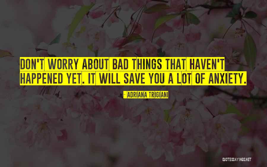 Sublevados Quotes By Adriana Trigiani Sublevados Quotes By Adriana Trigiani