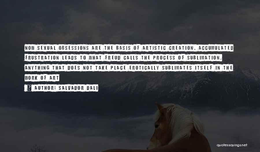 Sublimation Quotes By Salvador Dali