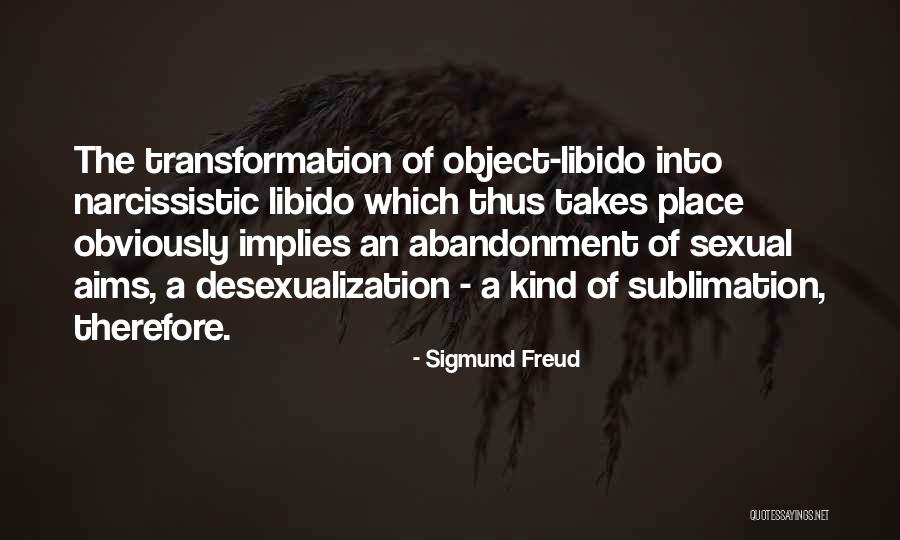 Sublimation Quotes By Sigmund Freud