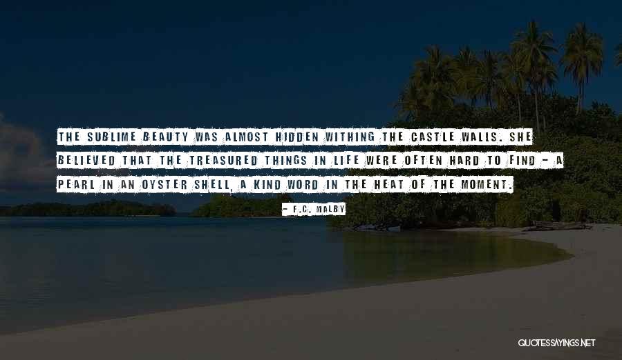 Sublime Beauty Quotes By F.C. Malby Sublime Beauty Quotes By F.C. Malby