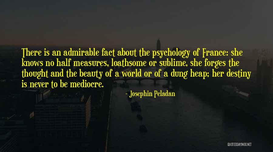 Sublime Beauty Quotes By Josephin Peladan Sublime Beauty Quotes By Josephin Peladan