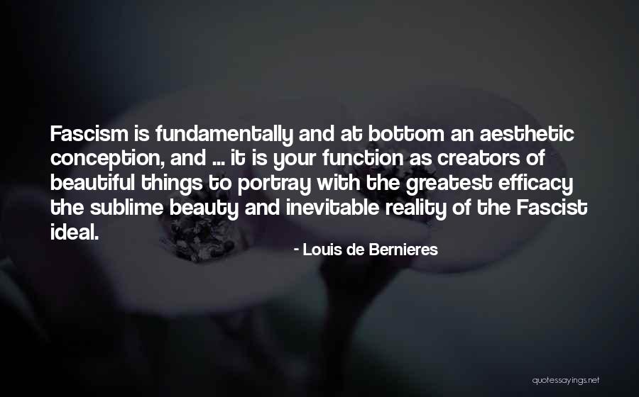 Sublime Beauty Quotes By Louis De Bernieres Sublime Beauty Quotes By Louis De Bernieres