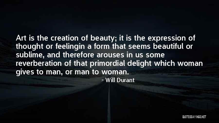 Sublime Beauty Quotes By Will Durant Sublime Beauty Quotes By Will Durant