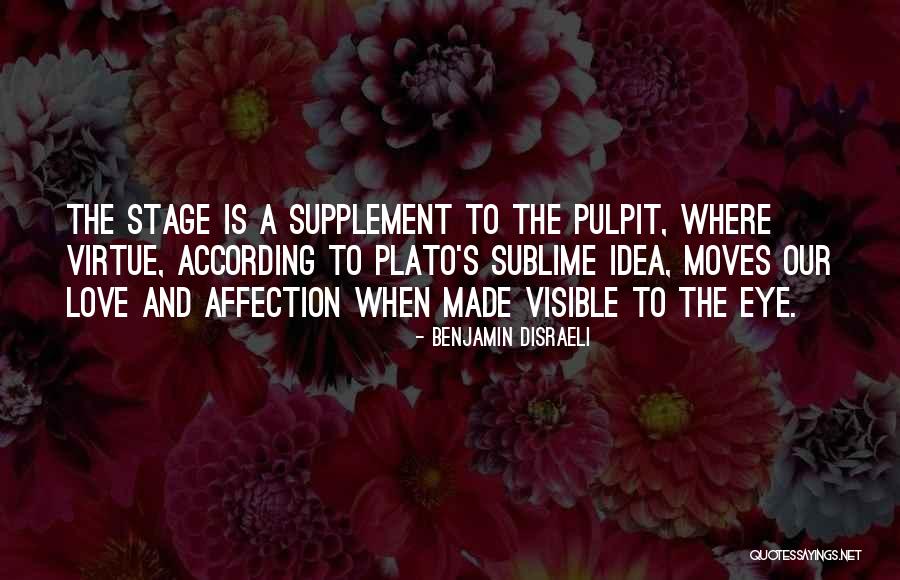 Sublime Love Quotes By Benjamin Disraeli Sublime Love Quotes By Benjamin Disraeli