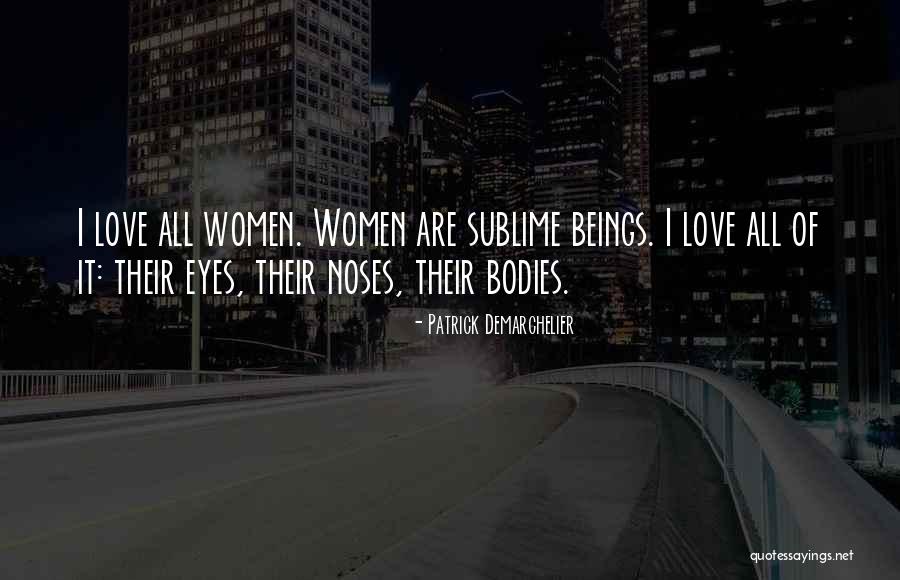 Sublime Love Quotes By Patrick Demarchelier Sublime Love Quotes By Patrick Demarchelier