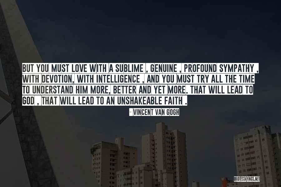 Sublime Love Quotes By Vincent Van Gogh Sublime Love Quotes By Vincent Van Gogh