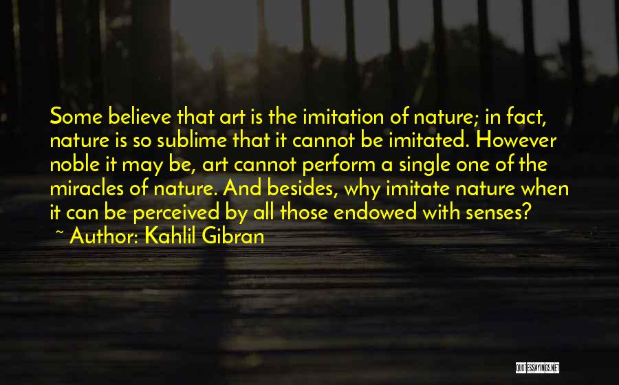 Sublime Nature Quotes By Kahlil Gibran