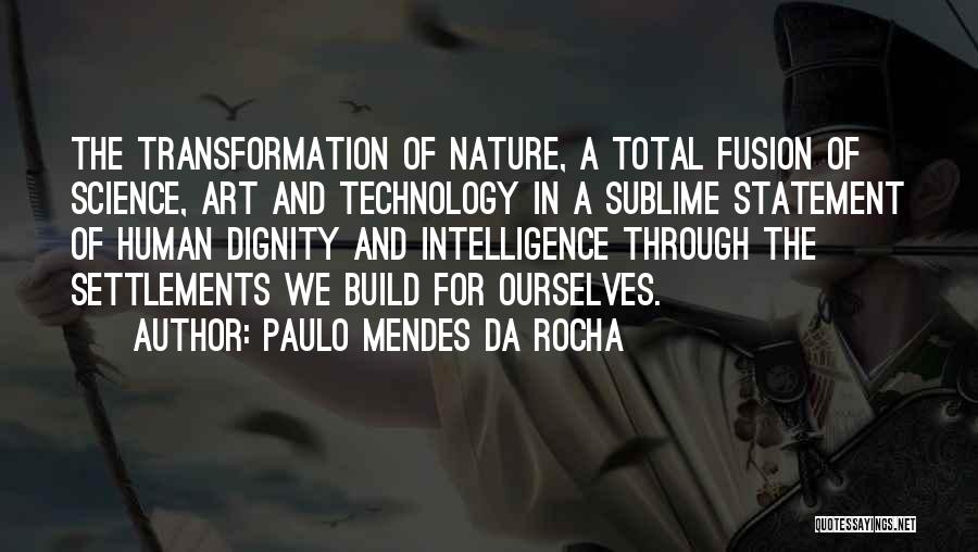 Sublime Nature Quotes By Paulo Mendes Da Rocha