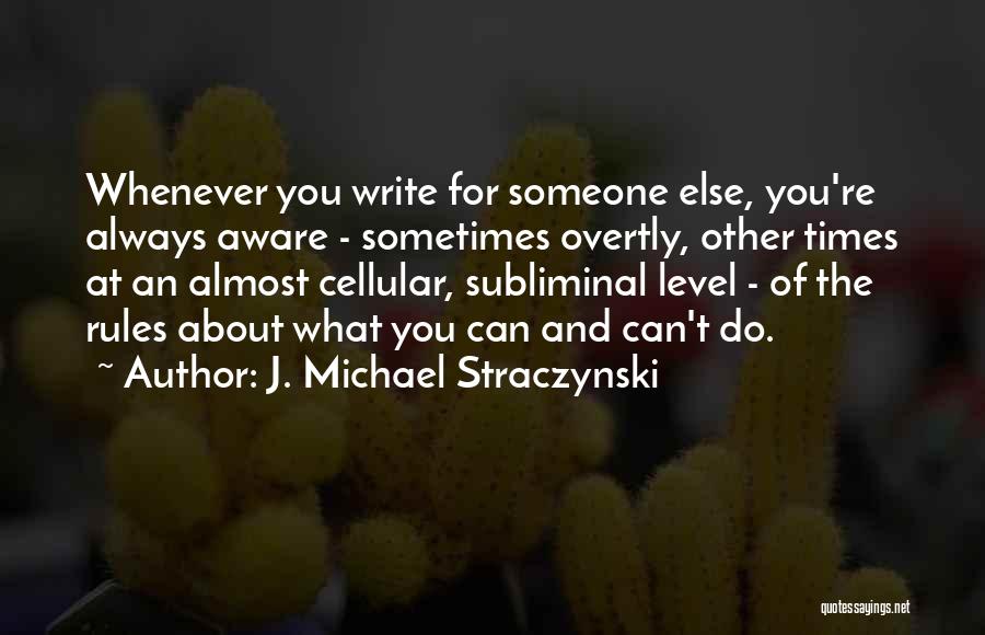 Subliminal Quotes By J. Michael Straczynski