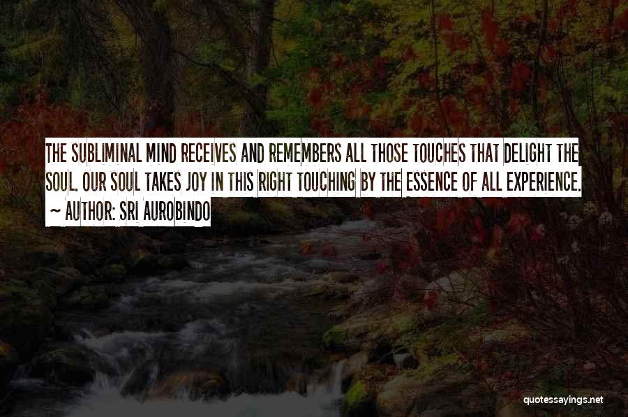 Subliminal Quotes By Sri Aurobindo