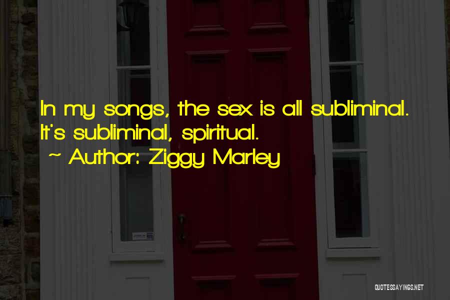 Subliminal Quotes By Ziggy Marley