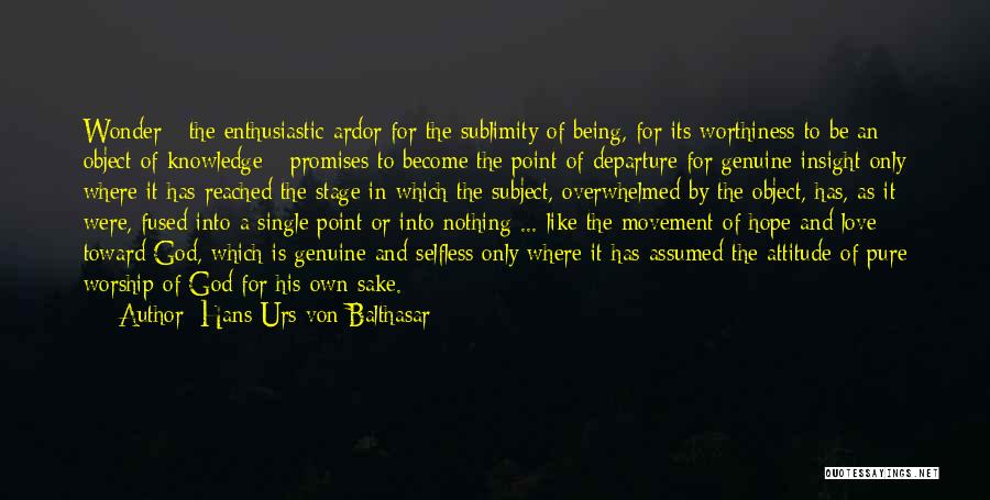 Sublimity Quotes By Hans Urs Von Balthasar