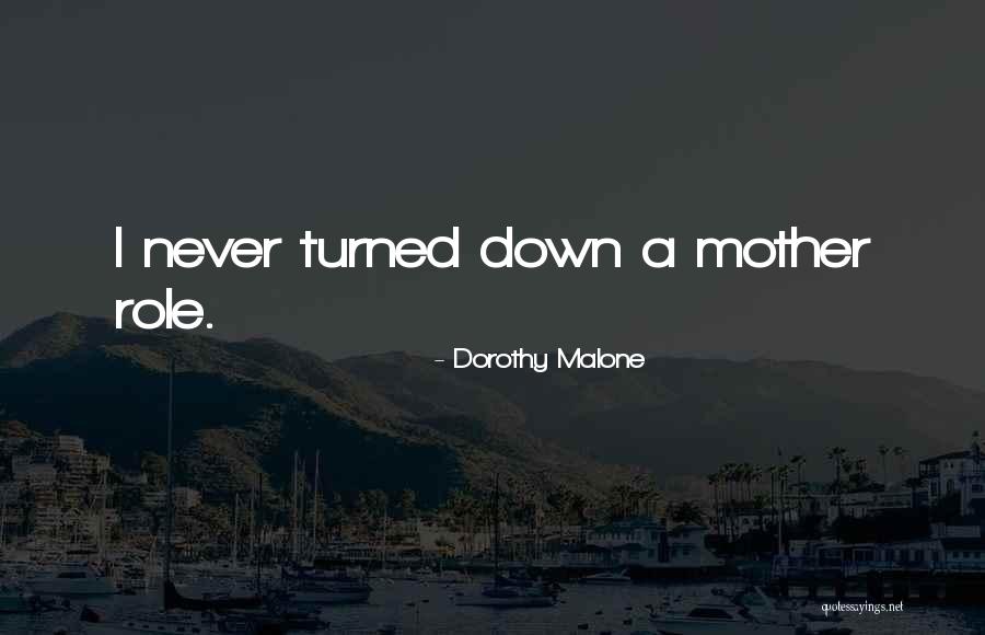 Subliterary Quotes By Dorothy Malone Subliterary Quotes By Dorothy Malone
