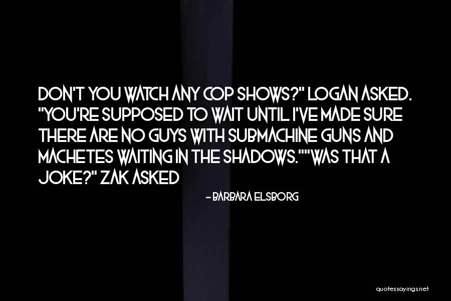Submachine Quotes By Barbara Elsborg