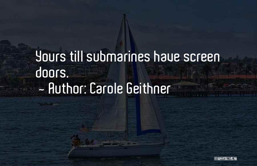 Submarines Quotes By Carole Geithner