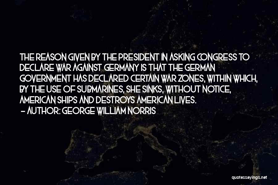 Submarines Quotes By George William Norris