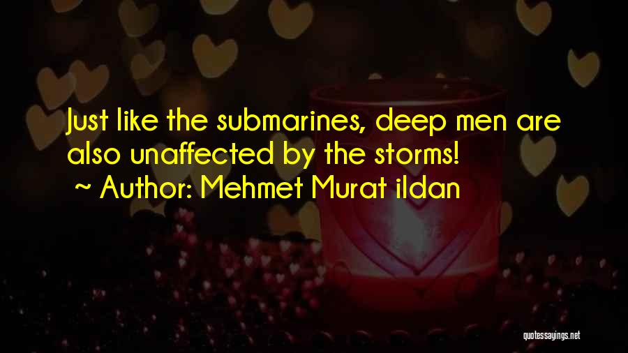 Submarines Quotes By Mehmet Murat Ildan