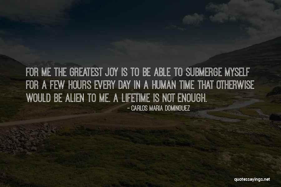 Submerge Quotes By Carlos Maria Dominguez Submerge Quotes By Carlos Maria Dominguez