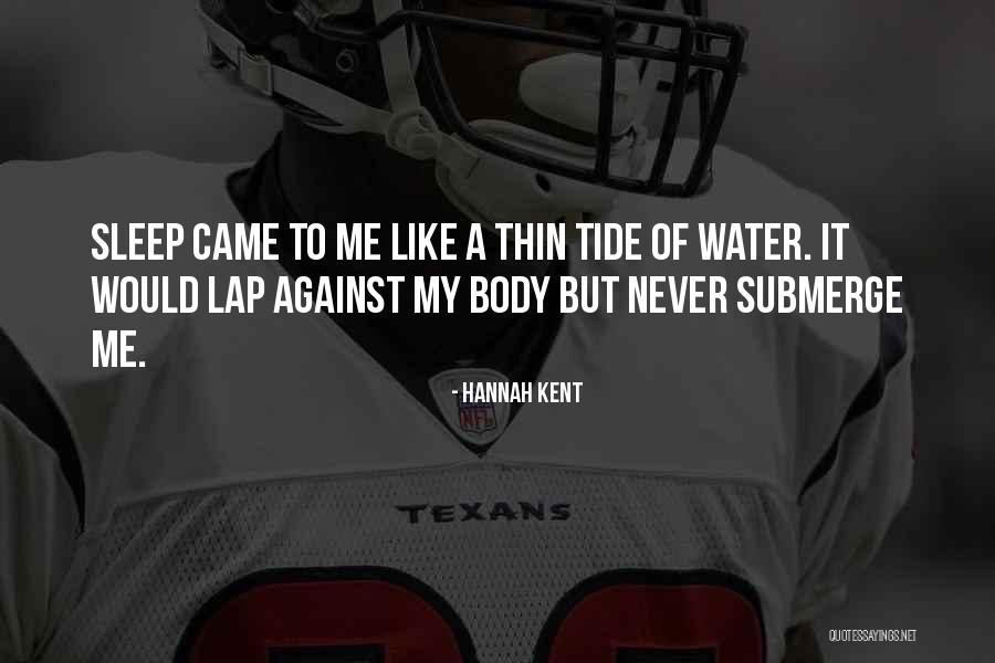 Submerge Quotes By Hannah Kent Submerge Quotes By Hannah Kent