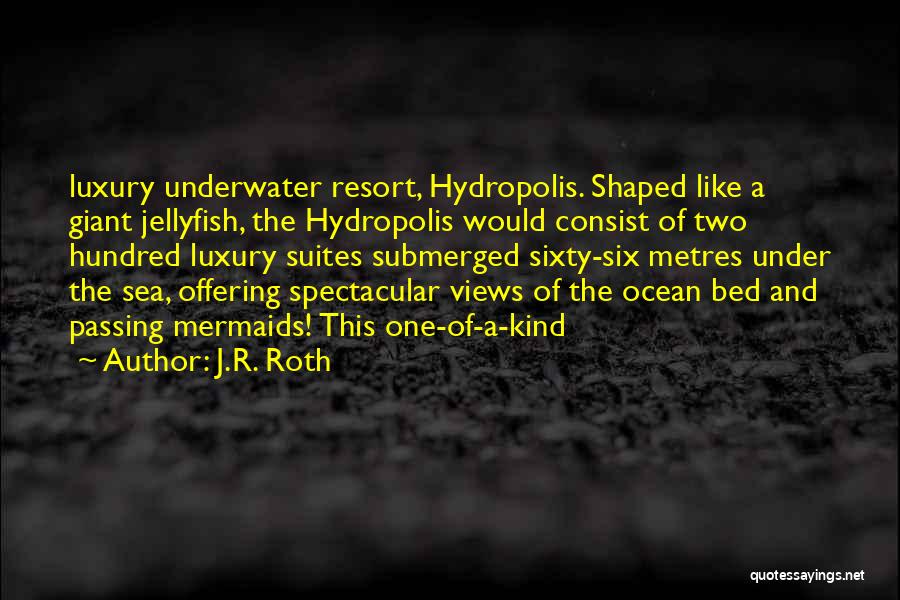 Submerged Quotes By J.R. Roth