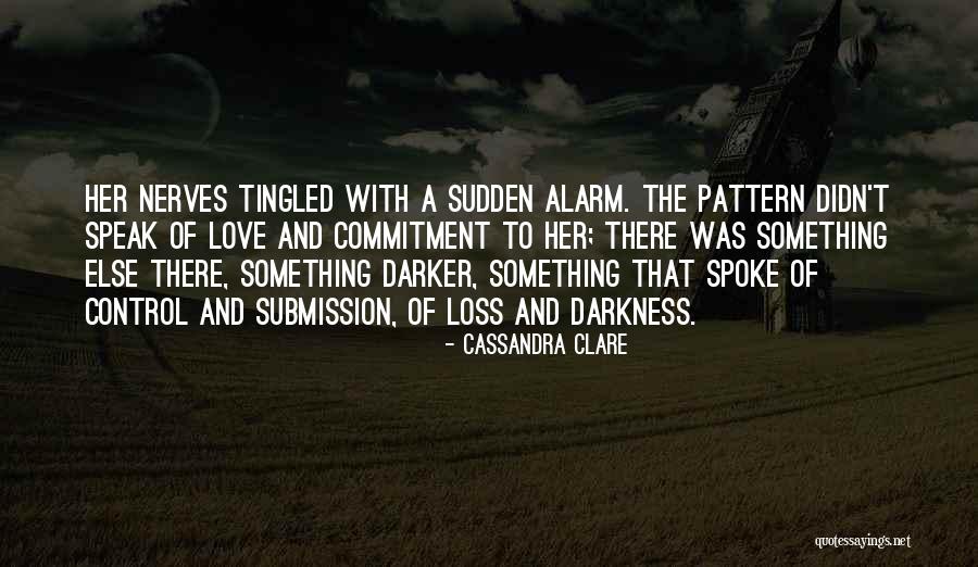 Submission And Control Quotes By Cassandra Clare Submission And Control Quotes By Cassandra Clare
